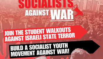 , Politique à gauche:  Construisez un mouvement de jeunesse socialiste contre la guerre !  – Les étudiants socialistes